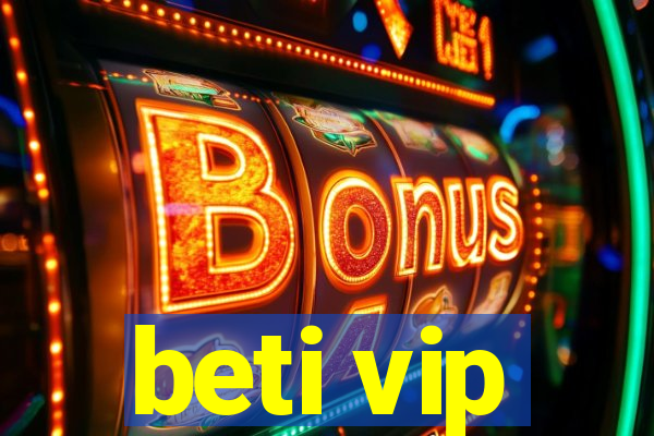 beti vip